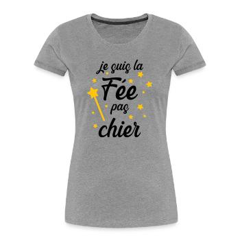 Je suis la Fée pas chier ! - T-shirt bio Premium Femme - gris chiné - Devant - Mia (176cm)