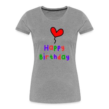 HAPPY BIRTHDAY. HAPPY BIRTHDAY. ANNIVERSARY. - Women's Premium Organic T-Shirt - heather grey - Front - Mia (176cm)