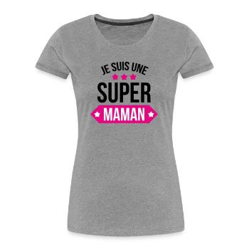 Je suis une super maman - T-shirt bio Premium Femme - gris chiné - Devant - Mia (176cm)