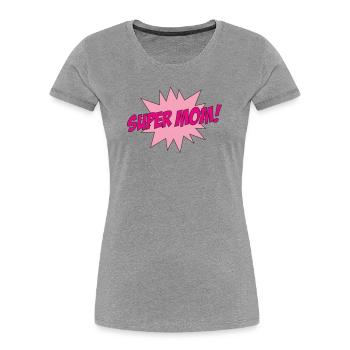 Super Mom - Mother's Day - Women's Premium Organic T-Shirt - heather grey - Front - Mia (176cm)