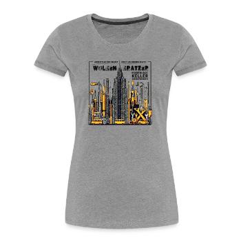 Auch Wolkenkratzer haben als Keller angefangen - Frauen Premium Bio T-Shirt - Grau meliert - Vorne - Mia (176cm)