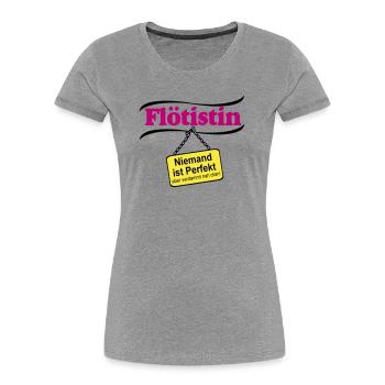 Flötistin Pink – Niemand ist Perfekt - Frauen Premium Bio T-Shirt - Grau meliert - Vorne - Mia (176cm)