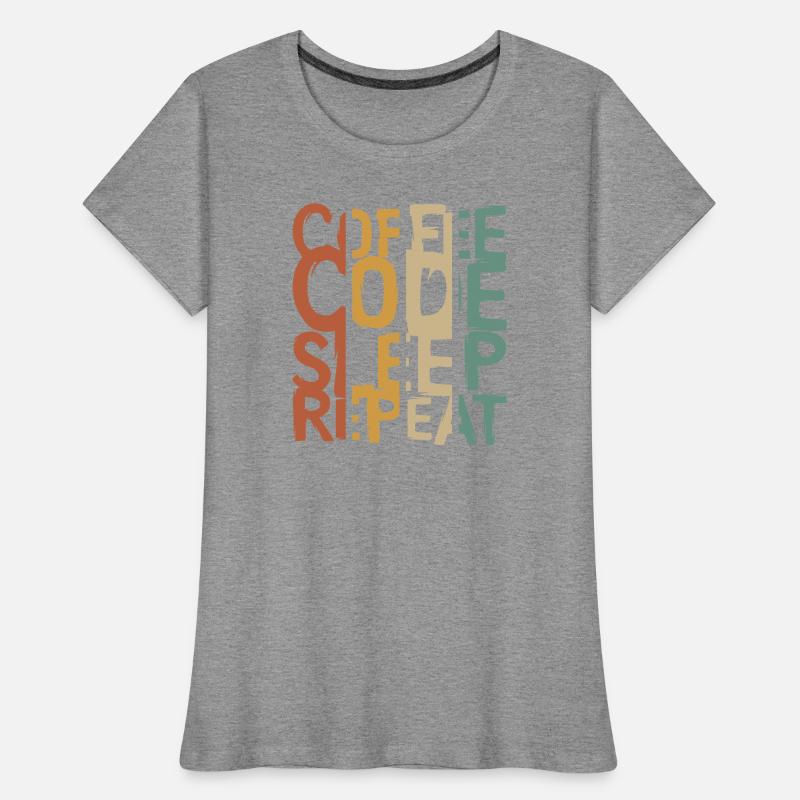 Coffee Code Sleep Repeat – Entwickler Design Frauen Premium Bio T-Shirt