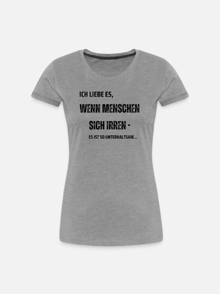 Menschen irren sich - Frauen Premium Bio T-Shirt - Grau meliert