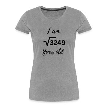 √3249 – 57 and smarter than ever - Women's Premium Organic T-Shirt - heather grey - Front - Mia (176cm)