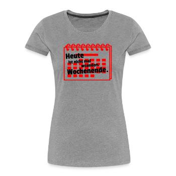Nowhere weekend - Women's Premium Organic T-Shirt - heather grey - Front - Mia (176cm)