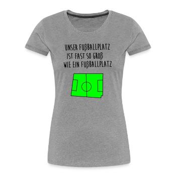 Like a football pitch - Women's Premium Organic T-Shirt - heather grey - Front - Mia (176cm)