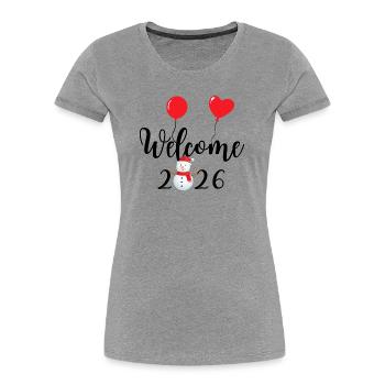 Welcome 2026, Happy New Year, Snowman - Women's Premium Organic T-Shirt - heather grey - Front - Mia (176cm)