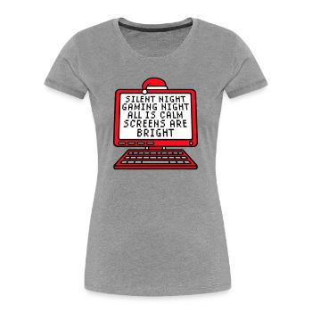 Silent Night Gaming Night All Calm Screens Bright - Frauen Premium Bio T-Shirt - Grau meliert - Vorne - Mia (176cm)