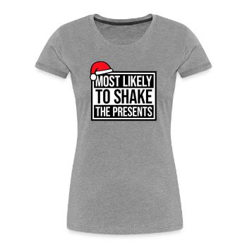 Le plus susceptible de secouer les cadeaux Noël Fun - T-shirt bio Premium Femme - gris chiné - Devant - Mia (176cm)