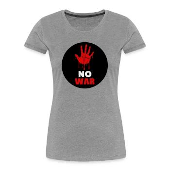 No War - T-shirt bio Premium Femme - gris chiné - Devant - Mia (176cm)