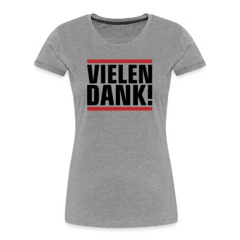Vielen Dank Dankeschön - Frauen Premium Bio T-Shirt - Grau meliert - Vorne - Mia (176cm)