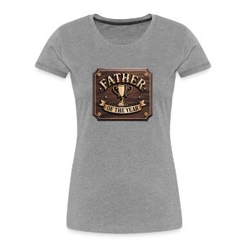 Father of the Year - Funny Dad T-Shirt - Women's Premium Organic T-Shirt - heather grey - Front - Mia (176cm)