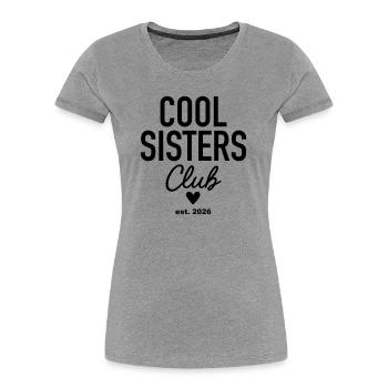 Cool Sisters Club est. 2026 - Frauen Premium Bio T-Shirt - Grau meliert - Vorne - Mia (176cm)