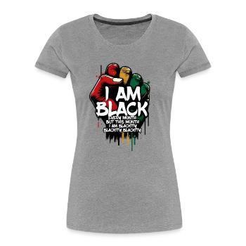 Je suis noir chaque mois - T-shirt bio Premium Femme - gris chiné - Devant - Mia (176cm)