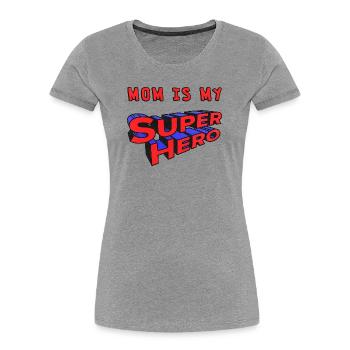 Mama ist meine Superheldin - Frauen Premium Bio T-Shirt - Grau meliert - Vorne - Mia (176cm)