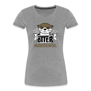 Otter Nonsense Lustig Wortspiel Otter Liebe Spruch - Frauen Premium Bio T-Shirt - Grau meliert - Vorne - Mia (176cm)