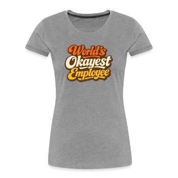 L’employé le plus correct du monde - T-shirt bio Premium Femme - gris chiné - Devant - Mia (176cm)