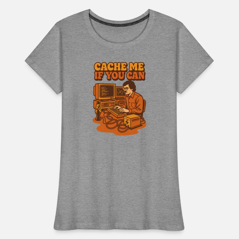 Cache me if you can | Coding Humor Women's Premium Organic T-Shirt