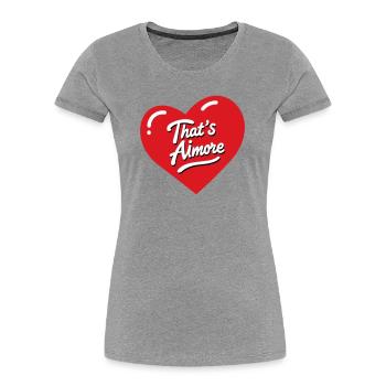"That's AiMore" pun shirt with her - Women's Premium Organic T-Shirt - heather grey - Front - Mia (176cm)