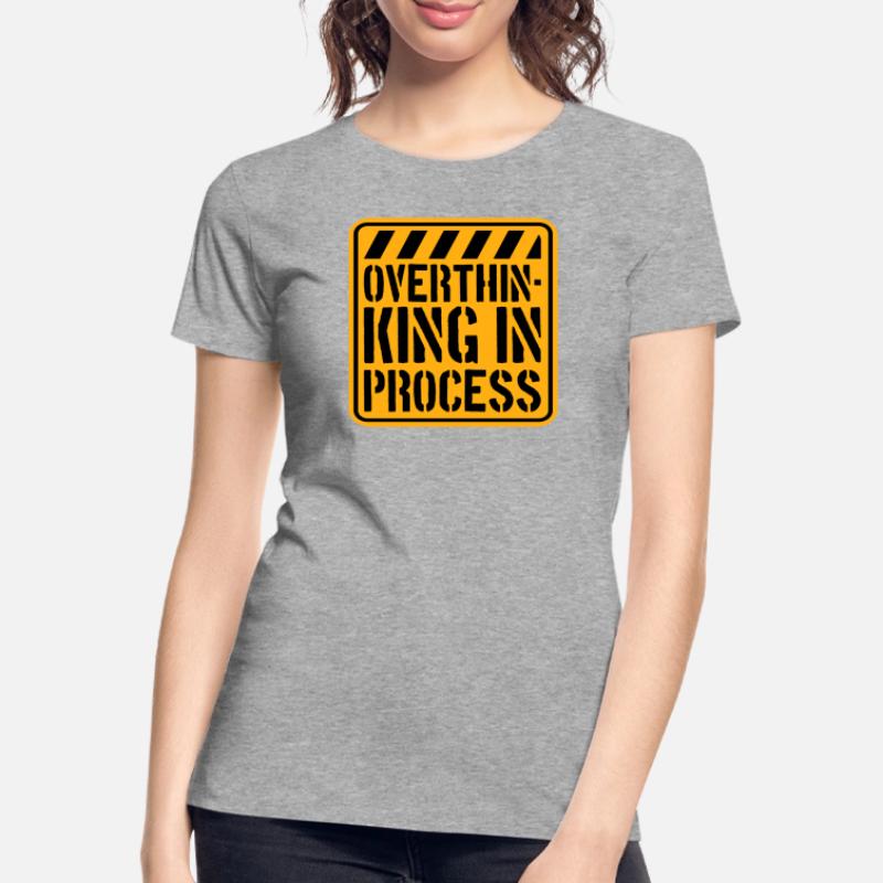 Overthinking In Process Funny Brooding Saying Logo Women's Premium Organic T-Shirt
