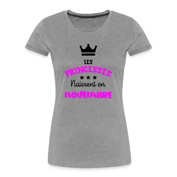 Princesse née Novembre Beau Cadeau Anniversaire - T-shirt bio Premium Femme - gris chiné - Devant - Mia (176cm)