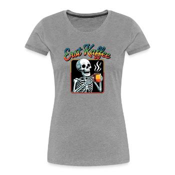 Erst Kaffee Skelett - Frauen Premium Bio T-Shirt - Grau meliert - Vorne - Mia (176cm)