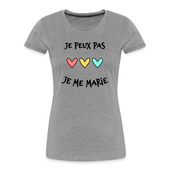 JE PEUX PAS. MARIE. FUTUR MARIE. EVJF. TEAM. TEAM  - T-shirt bio Premium Femme - gris chiné - Devant - Mia (176cm)