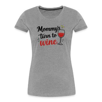 Mommy’s Turn to Wine – Muttertag Fun Design - Frauen Premium Bio T-Shirt - Grau meliert - Vorne - Mia (176cm)
