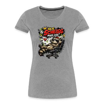 Lustiger Waschbär Spruch Nen Scheiss muss ich - Frauen Premium Bio T-Shirt - Grau meliert - Vorne - Mia (176cm)
