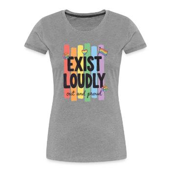 LGBTQ-Pride-Monat – Existiere laut! Raus und stolz! - Frauen Premium Bio T-Shirt - Grau meliert - Vorne - Mia (176cm)