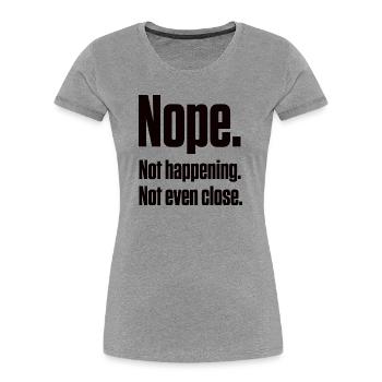 Nein, das passiert nicht, neurodivergente PDA-Stolz - Frauen Premium Bio T-Shirt - Grau meliert - Vorne - Mia (176cm)