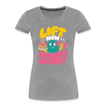 Lift Now Pancakes Later Fitness Humor - Women's Premium Organic T-Shirt - heather grey - Front - Mia (176cm)