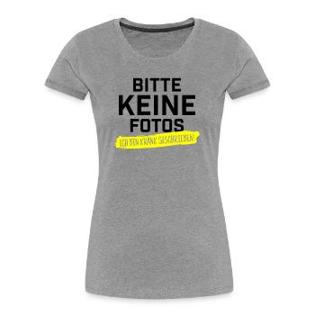 Bitte keine Fotos ich bin krankgeschrieben - Frauen Premium Bio T-Shirt - Grau meliert - Vorne - Mia (176cm)
