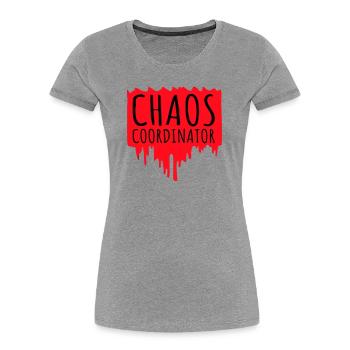 Chaos Coordinator Funny Title Parents Teacher Logo - Women's Premium Organic T-Shirt - heather grey - Front - Mia (176cm)