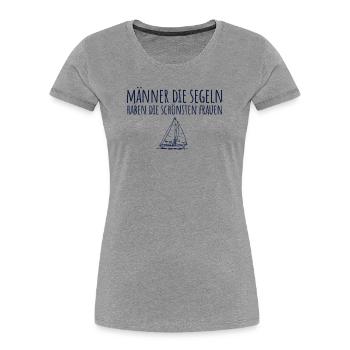 Männer die Segeln haben die schönsten Frauen - Frauen Premium Bio T-Shirt - Grau meliert - Vorne - Mia (176cm)