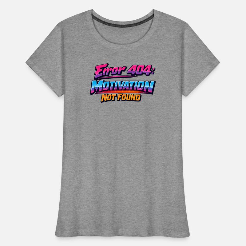 404 Sorry Motivation not found 80s retro Women's Premium Organic T-Shirt