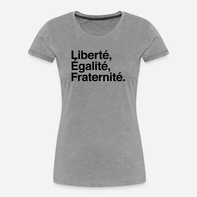 Liberté Egalité Fraternité - Devise République - T-shirt bio Premium Femme - gris chiné