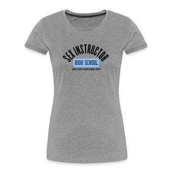 sexe instructeur par wam - T-shirt bio Premium Femme - gris chiné - Devant - Mia (176cm)