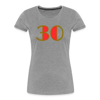 30. 30 ANS. 30e ANNIVERSAIRE. ANNIVERSAIRE 30 ANS. - T-shirt bio Premium Femme - gris chiné - Devant - Mia (176cm)