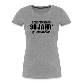 Geburtstagskind 90 wunderbar - Frauen Premium Bio T-Shirt - Grau meliert - Vorne - Mia (176cm)