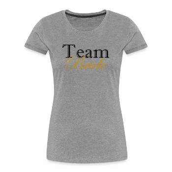 Team Bride T-Shirt JGA Gold Hochzeit Geschenk - Frauen Premium Bio T-Shirt - Grau meliert - Vorne - Mia (176cm)