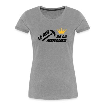 Le Roi de la Merguez ! - T-shirt bio Premium Femme - gris chiné - Devant - Mia (176cm)