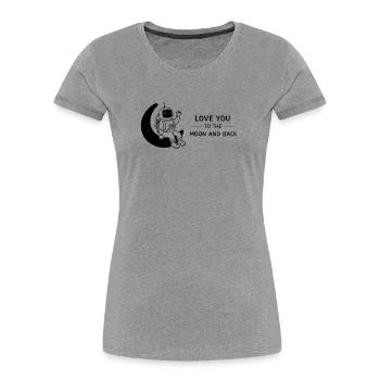 Love You To The Moon And Back Doodle - Women's Premium Organic T-Shirt - heather grey - Front - Mia (176cm)