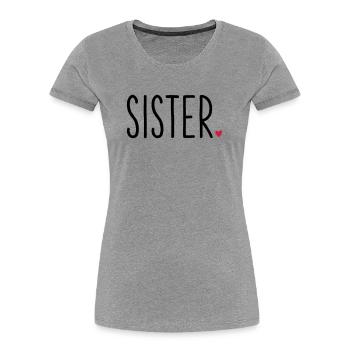 Sister Heart - Gift Siblings Brother Family - Women's Premium Organic T-Shirt - heather grey - Front - Mia (176cm)