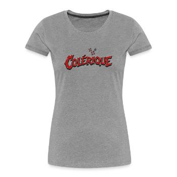 Colérique  - T-shirt bio Premium Femme - gris chiné - Devant - Mia (176cm)
