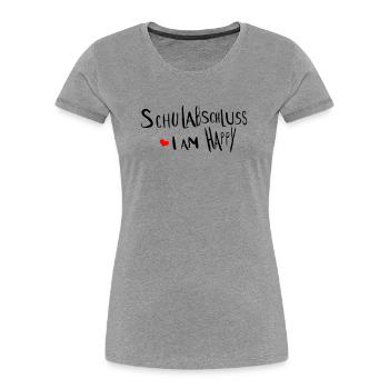 Schulabschluss  i am happy - Frauen Premium Bio T-Shirt - Grau meliert - Vorne - Mia (176cm)
