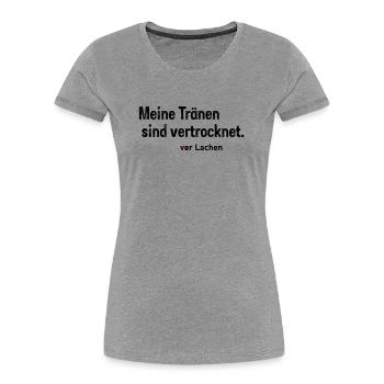 Tränen vertrocknet - Frauen Premium Bio T-Shirt - Grau meliert - Vorne - Mia (176cm)