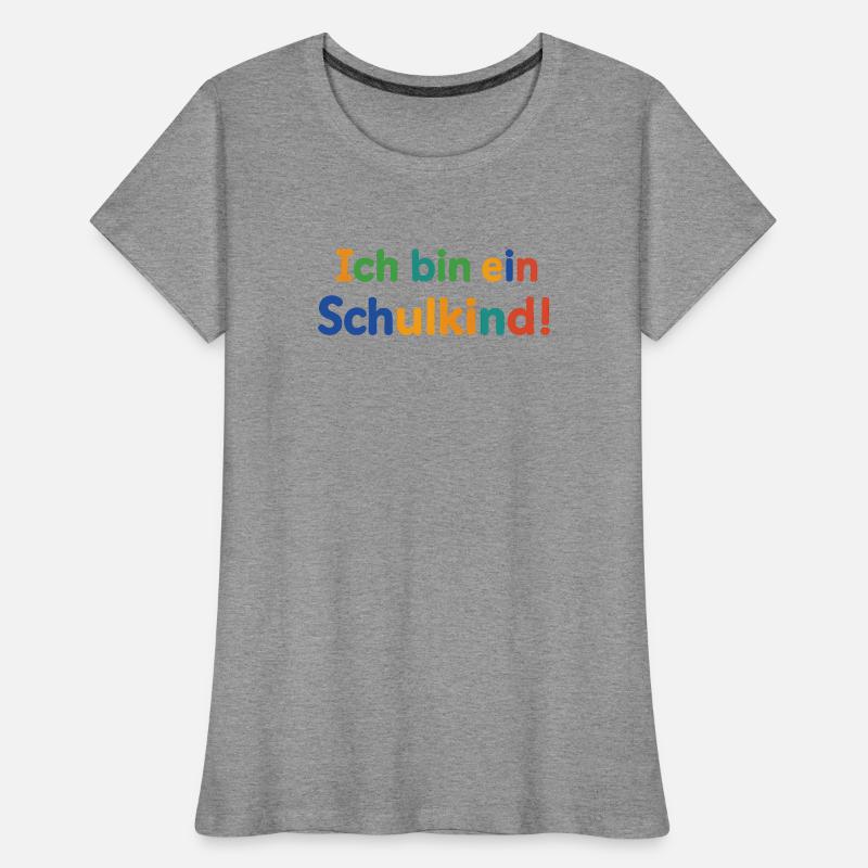 Ich bin ein Schulkind! Frauen Premium Bio T-Shirt