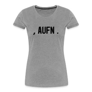 komma aufn punkt Spruch Schrift - Frauen Premium Bio T-Shirt - Grau meliert - Vorne - Mia (176cm)